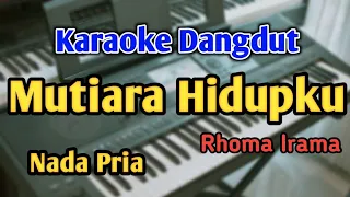 mutiara hidupku karaoke nada pria cowok dangdut original rhoma irama live keyboard