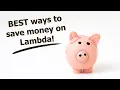 AWS Lambda my best money saving tips