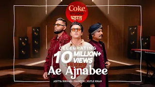 ae ajnabee official music video aditya rikhari ravator kutle khan coke studio bharat