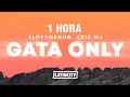 Download Lagu [1 HORA] FloyyMenor - Gata Only ft. Cris MJ (Letra/Lyrics)