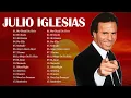 Download Lagu Julio Iglesias Greatest Hits - Best Songs Of Julio Iglesias All of Time 2022