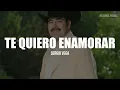 Sergio Vega - Te Quiero Enamorar (LETRA)