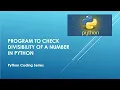 Program to check divisibility of a number in Python