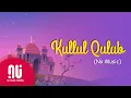 Download Lagu Kullul Qulub - Official NO MUSIC Version (2020) | Mohamed Tarek (Lyrics)