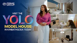 The YOLO Model House is now open! Step in and experience your future home in Kiribathgoda.