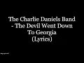 The Charlie Daniels Band - The Devil Went Down To Georgia (Lyrics HD)