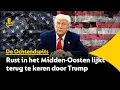 Aangekondigde wapenstilstand in Midden-Oosten: Trump stelt een staakt-het-vuren