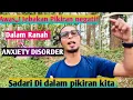 Download Lagu JEBAKAN PIKIRAN DALAM RANAH ANXIETY