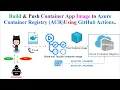 DevOps Kubernetes Build Push Container App Image to Azure Container Registry GitHub Action ACR