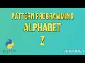Write a Python Program to print Alphabet pattern Z Pattern Programming Python Projects