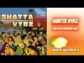 SHATTA VYBZ MIX Mixed By SELECTOR MT-U