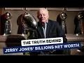 How Jerry Jones made 1 billion dollars in 4 years without moving a single finger