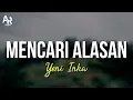 Download Lagu Lirik Lagu Mencari Alasan - Yeni Inka (LIRIK)