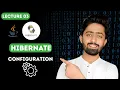 Hibernate configuration for MySQL Spring Boot Series lecture 03