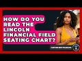 How Do You Read The Lincoln Financial Field Seating Chart - Everything About Philadelphia