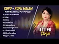 Download Lagu Titiek Puspa - KUPU - KUPU MALAM - BING - CINTA || LAGU POP INDO LAWAS TERPOPULER 2025