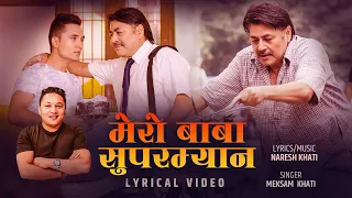 MERO BABA SUPERMAN - Lyrical video || Meksam Khati Ft. Arjun Shrestha || New Nepali Song 2026