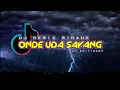 Download Lagu LAGU DJ REMIX MINANG TERBARU ONDE UDA SAYANG