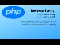 Reverse String without inbuilt function in PHP Reverse a string without using any function
