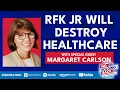 RFK Jr to Destroy Healthcare Susan Estrich Margaret Carlson Expose the Crisis