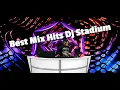 Best Mix Hits Dj Stadium