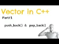 01 Vector in C Part Add and Remove element with modifiers push - back and back