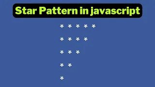 Downward Triangle Star Pattern in JavaScript for loop in js
