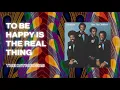 The Intruders - To Be Happy Is the Real Thing (Official Audio)