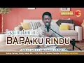Download Lagu #MBK 142 - BAPA KU RINDU - Kiranya kita masih merindukan-Nya...