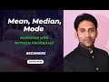 1 Mean Median Mode Explained with Python Programs