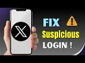 How to Fix Suspicious Login Prevented on X Twitter - Login Block Fix 2026