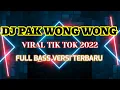Download Lagu DJ PAK WONG WONG FULL BASS