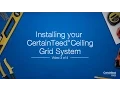 How-To Install Your CertainTeed Ceiling Grid System