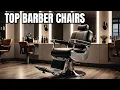 Top 10 Barber Chairs of 2025 - Which One is WORTH the Money Buyer s Guide