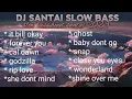Download Lagu DJ SANTAI SLOW BASS 2023