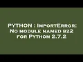 PYTHON ImportError No module named bz2 for Python 2 7 2