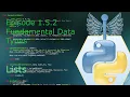 Ep 1 5 2 Python Fundamental Datatypes - LISTS
