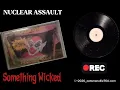 NUCLEAR ASSAULT - Something Wicked