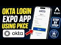 How to authenticate with Okta in Expo using PKCE - Step By Step
