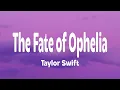 Lagu Taylor Swift - The Fate of Ophelia