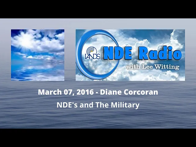 Diane Corcoran: NDE's and The Military