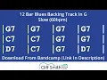 G - Slow 12 Bar Blues Backing Track (60bpm)