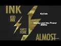 Kid Ink - Money and the Power [285Hz Rapidly Regenerate Tissue]