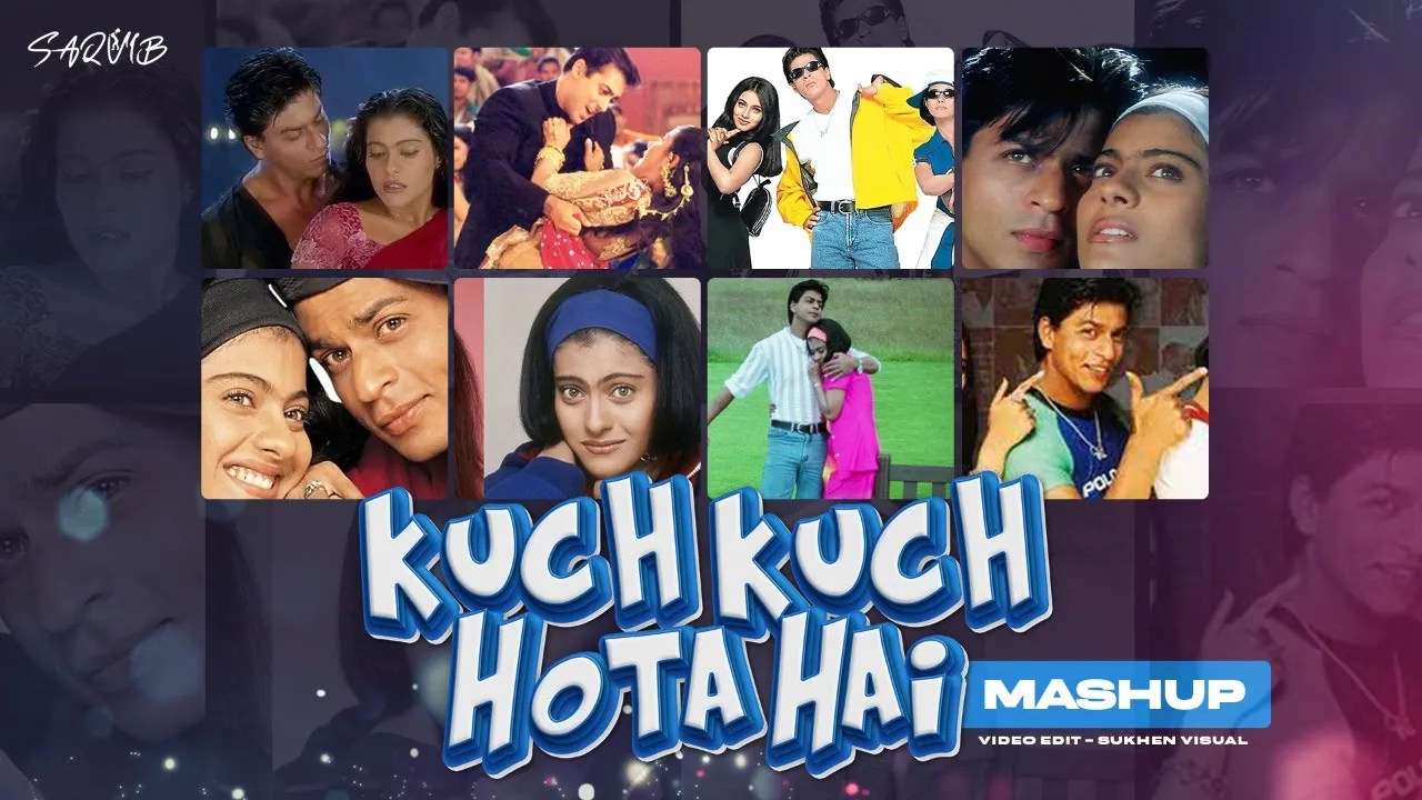 Kuch Kuch Hota Hai Mashup | DJ Saquib | Sajanji Ghar Aaye | Koi Mil Gaya | Evergreen Love Songs