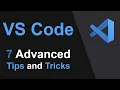VS Code Like a Pro - 7 Next Level Tips and Tricks