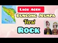 Download Lagu Lagu Aceh Bungong Jeumpa versi Rock | Musik Rock | Lagu Daerah | lagu Bungong Jeumpa