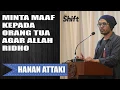 Minta Maaf Kepada Orang Tua Agar Allah SWT Ridho - Ustadz Hanan Attaki