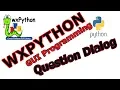 wxPython GUI Programming Creating Question Dialog