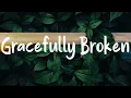 1 Hour |  Matt Redman - Gracefully Broken (Lyrics)