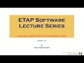 Download Lagu ETAP Lecture Series - Lecture 07: Simulation Example of Short Circuit Analysis in ETAP